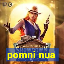 pomni nua